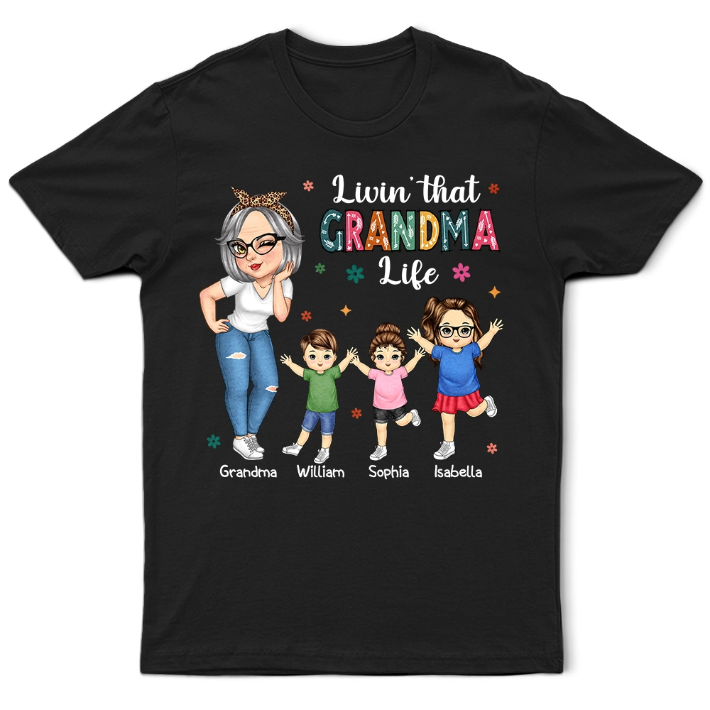 Living That Grandma Life - Funny Gift For Grandma, Mom, Nana, Gigi - Personalized T Shirt