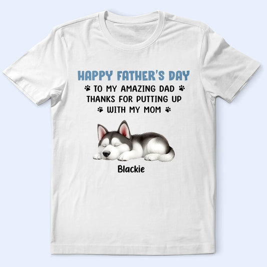 Thanks For Putting Up With My Mom - Personalized T Shirt