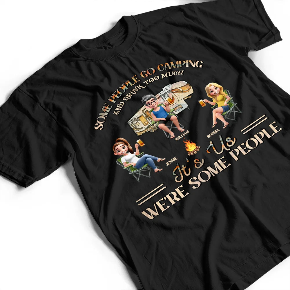 Camping We're Drunks - Personalized T Shirt