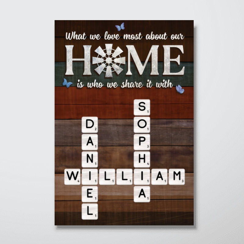 What We Love Most About Our Home Is Who We Share It With - Personalized Crossword Canvas For Family