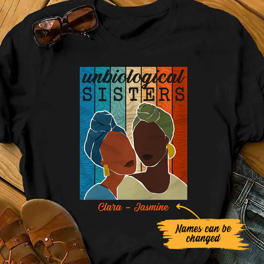 Personalized Unbiological Sisters BWA Friends T Shirt 