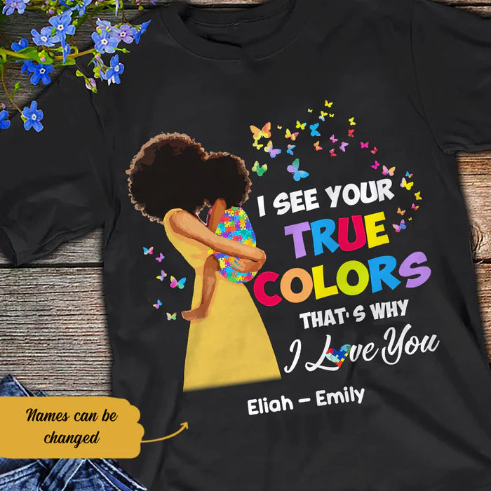 Personalized Autism Mom BWA I See Your True Colors T Shirt 