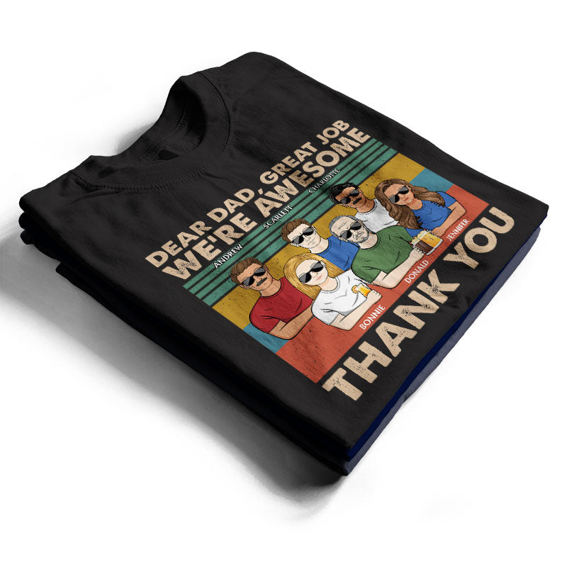 Dear Dad Grandpa Mom Grandma Great Job We're Awesome Thank You - Father Gift - Personalized Custom T Shirt